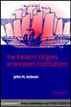 The Eastern Origins of Western Civilisation