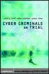 Cyber Criminals on Trial