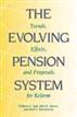 The Evolving Pension System