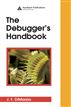 The Debugger's Handbook