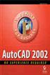 AutoCAD 2002 No Experience Required