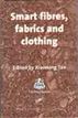 Smart fibres, fabrics and clothing