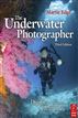 The Underwater Photographer