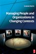 Managing People and Organizations in Changing Contexts