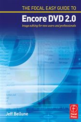 The Focal Easy Guide to Adobe ® Encore ™ DVD 2.0