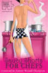 Saucy Shorts for Chefs