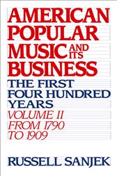 American Popular Music and Its Business, Volume II