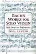 Bach's Works for Solo Violin