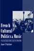 French Cultural Politics and Music