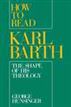 How to Read Karl Barth