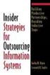 Insider Strategies for Outsourcing Information Systems