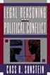 Legal Reasoning and Political Conflict