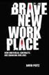 Brave New Workplace