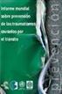 Informe mundial sobre prevención de los traumatismos causados por el tránsito