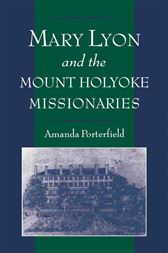 Mary Lyon and the Mount Holyoke Missionaries