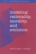 Modeling Rationality, Morality, and Evolution