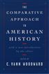 The Comparative Approach to American History