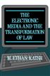 The Electronic Media and the Transformation of Law