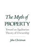 The Myth of Property