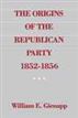 The Origins of the Republican Party, 1852-1856