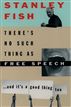 There's No Such Thing As Free Speech