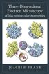Three-Dimensional Electron Microscopy of Macromolecular Assemblies