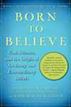 Why We Believe What We Believe