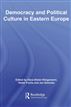 Democracy and Political Culture in Eastern Europe