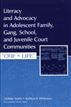 Literacy and Advocacy in Adolescent Family, Gang, School, and Juvenile Court Communities