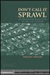 Don't Call It Sprawl