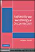 Rationality and the Ideology of Disconnection