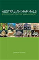 Australian Mammals: Biology and Captive Management