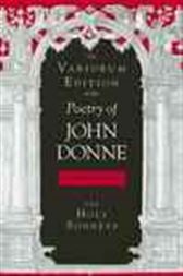 The Variorum Edition of the Poetry of John Donne, Volume 7, Part
                1