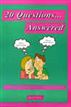 20 Questions…Answered  Book Three