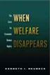 When Welfare Disappears