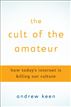 The Cult of the Amateur