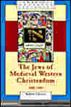 The Jews of Medieval Western Christendom