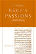 Hearing Bach's Passions