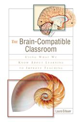 The Brain-Compatible Classroom