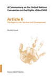 Commentary on the United Nations Convention on the Rights of the Child, Volume 6 Article 6