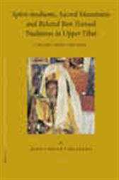 Spirit-mediums, Sacred Mountains and Related Bon Textual Traditions in Upper Tibet