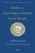 Studies on Astral Magic in Medieval Jewish Thought