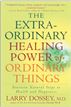 The Extraordinary Healing Power of Ordinary Things
