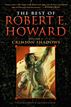 The Best of Robert E. Howard     Volume 1