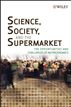 Science, Society, and the Supermarket