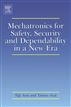 Mechatronics for Safety, Security and Dependability in a New Era