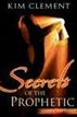 Secrets of the Prophetic