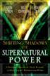 Shifting Shadows of Supernatural Power