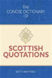 The Concise Dictionary of Scottish Quotations