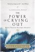 The Power of Crying Out